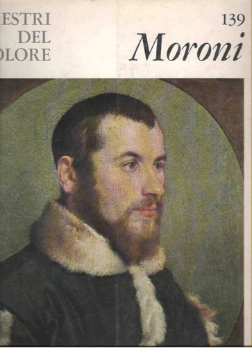 I Maestri Del Colore ; Moroni - Del Sarto - Mengs / Lote X 3