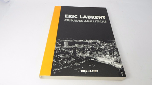 Ciudades Analíticas - Eric Laurent.