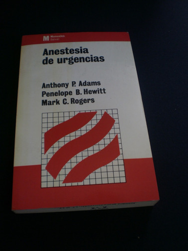 Anestesia De Urgencias - Anthony P. Adams