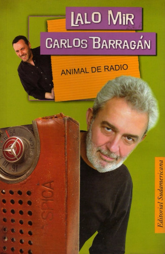 Animal De Radio ( Lalo Mir ) Carlos Barragán - Sudamericana