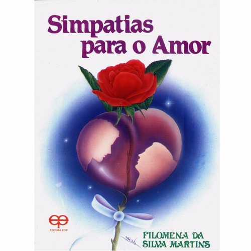 Livro Simpatias Para O Amor - Filomena Da Silva Martins