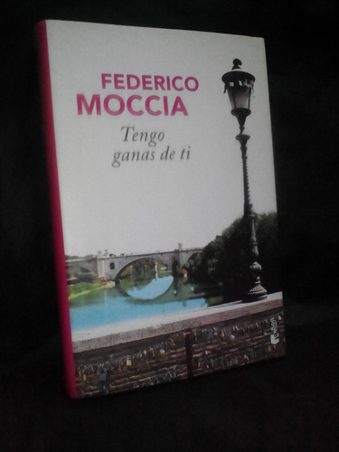 Tengo Ganas De Ti  Federico Moccia  (pocket Tapa Dura)