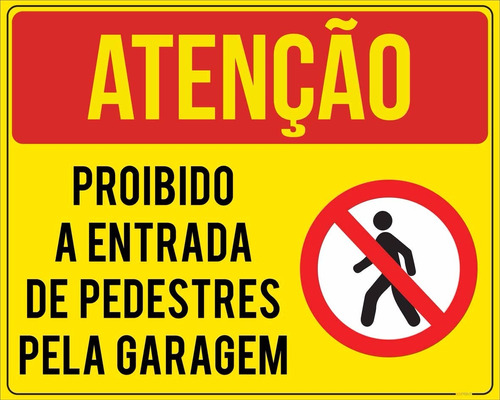 Placa Proibido A Entrada De Pedestres Pela Garagem 50x40cm