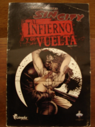 Sin City Al Infierno Y De Vuelta Miller's Gárgola Comics