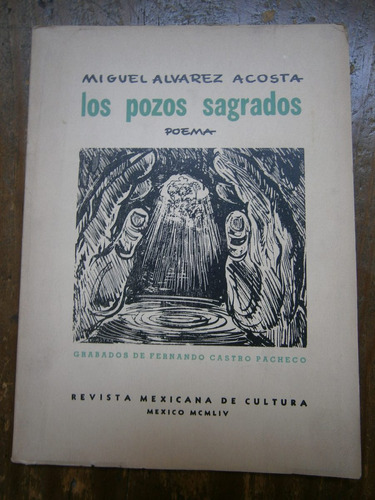 Miguel Alvarez Acosta Los Pozos Sagrados Castro Pacheco 54