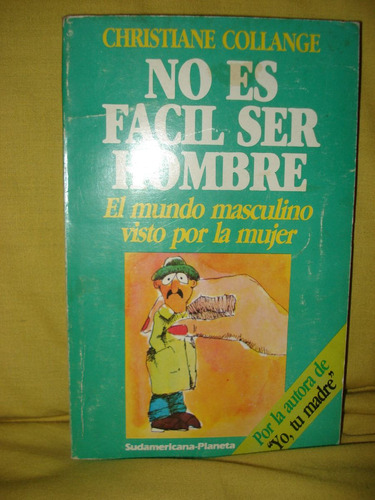 Libro  No Es Fácil Ser Hombre . Christiane Collange.