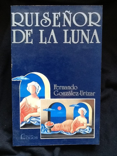 Ruiseñor De La Luna - Fernando González Urízar - 1988