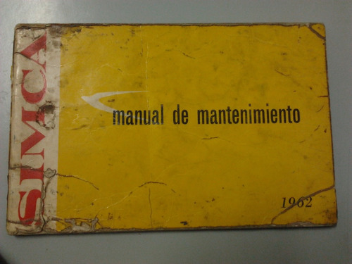 Libro-manual 100% Original De Usuario: Simca, Modelos 1962