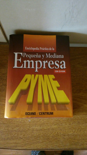 Enciclopedia Practica De Empresa Pyme