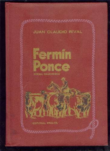 Fermin Ponce Poema Gauchesco - Juan Carlos Rival Roume
