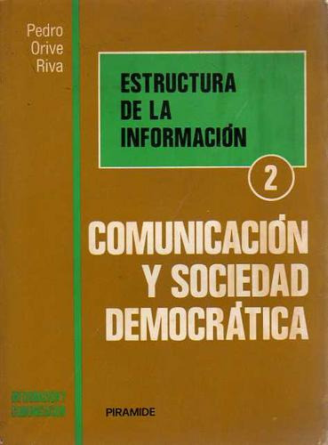 Pedro Orive Riva - Comunicacion Y Sociedad Democratica