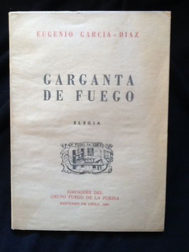 Garganta De Fuego - Eugenio García Díaz - Firmado Y Dedicado