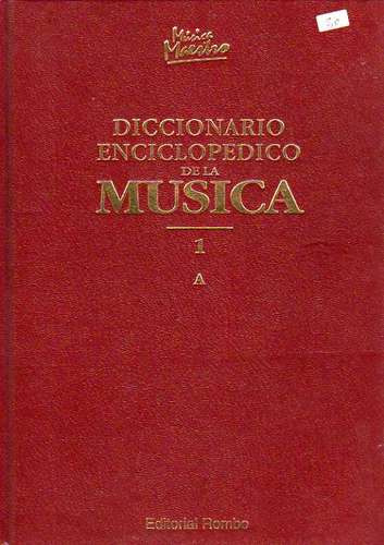 Diccionario Enciclopedico De La Musica - Volumen 1