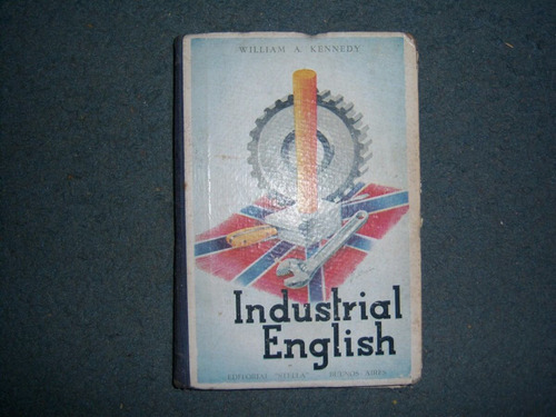 Industrial English - William A. Kennedy - Ed. Stella