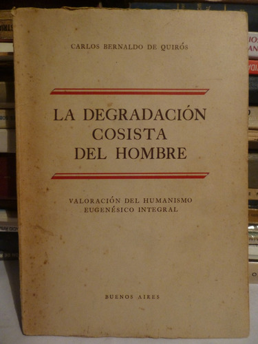 La Degradacion Cosista Del Hombre.c B De Quiros,1957,153pags (Usado)