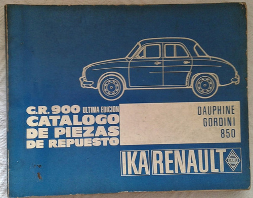 Catálogo Manual De Despiece: Renault Dauphine, Gordini Y 850