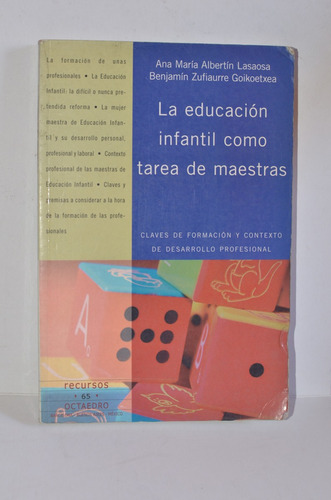 La Educacion Infantil Como Tarea De Maestras Ana María Alber