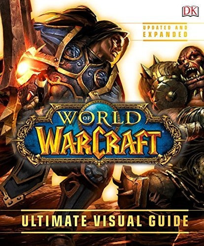 World Of Warcraft: Última Guía Visual Actualizada Y Ampliada