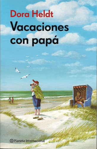 Vacaciones Con Papa Dora Heldt Editorial Planeta