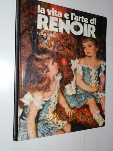 La Vita E L'arte Di Renoir - Piera Callegari - Mondadori