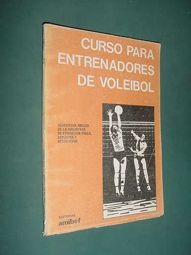 Libro Voley Curso Entrenadores Voleibol - Amifeb  - 1975