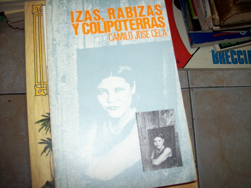 Izas, Rabizas Y Colipoterras Por Jose Cela