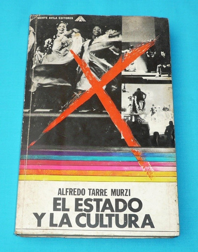 El Estado Y La Cultura Alfredo Tarre Politica Venezuela