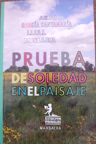 Prueba De Soledad En El Paisaje, Aedo / Llull, Ed. Mansalva