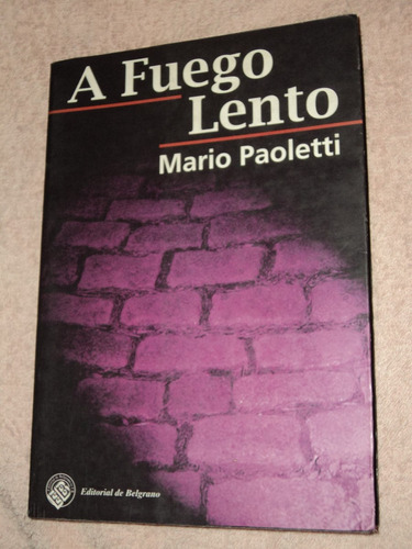 A Fuego Lento - Mario Paoletti /en Belgrano