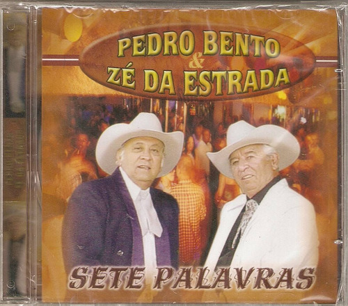 Cd Pedro Bento E Zé Da Estrada - Sete Palavras 