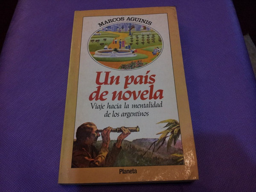 Un Pais De Novela - Marcos Aguinis