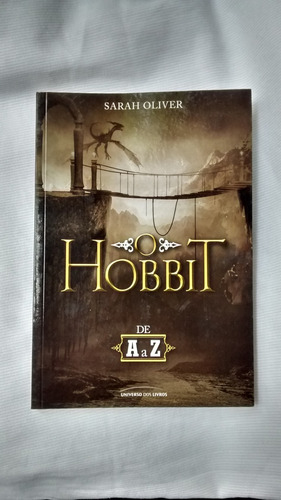 O Hobbit De A A Z Sarah Oliver Universo Dos Livros 2012