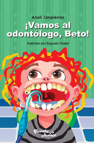 ¡vamos Al Odontólogo, Beto! - Analí Umpiérrez