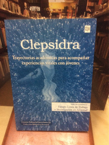 Clepsidra Trayectorias Academicas Para Acompañar Experiencia