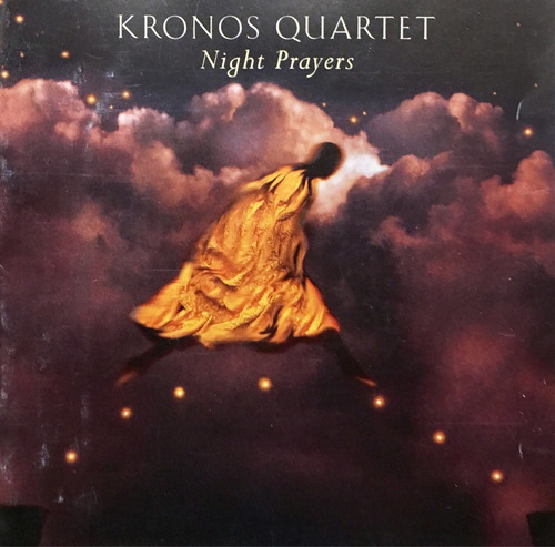 Cd Kronos Quartet Night Prayers Importado De Alemania