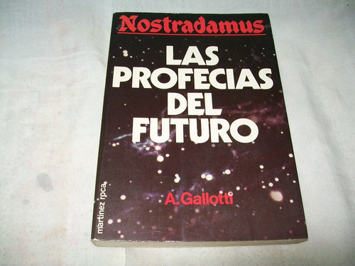 Nostradamus · Las Profecías Del Futuro · A. Gallootti