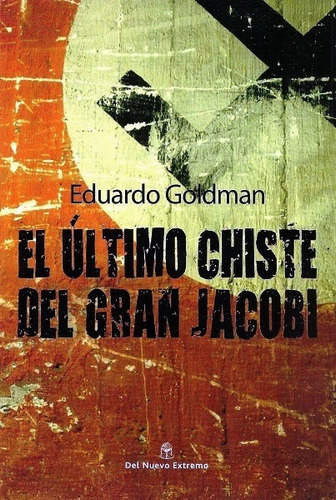 El Último Chiste Del Gran Jacobi - Goldman Eduardo