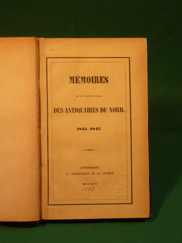 Mémories De La Societé Royale Des Antiquaires Du Nord. 1847