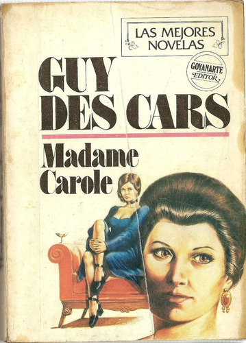 Madame Carole - Guy Des Cars - Edit. Goyanarte