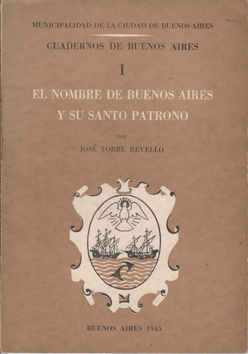 1945 Cuadernos Buenos Aires 1 Nombre Y Patrono Torre Revello