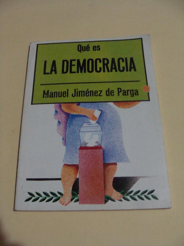 Libro Que Es La Democracia , Manuel Jimenez De Parga ,  79 P