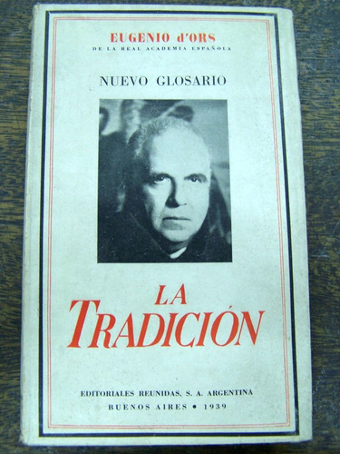 La Tradicion * Eugenio D´ors * 1939 *