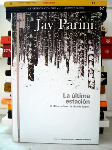 Jay Parini, El Última Estación. León Tolstoi - L40