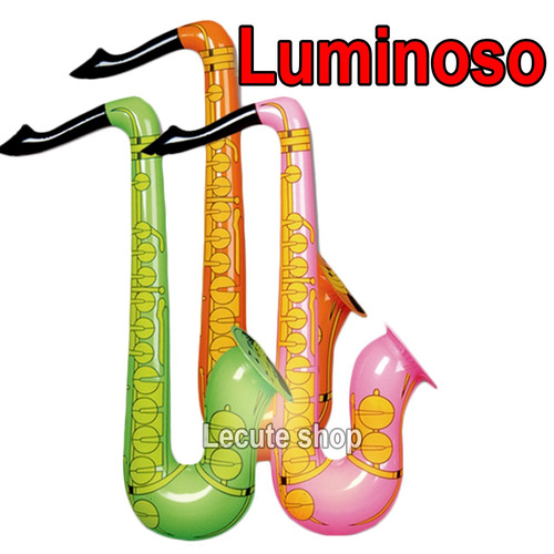 Saxofon Inflable Luminosos Led Fiesta Batucada Sax Boda