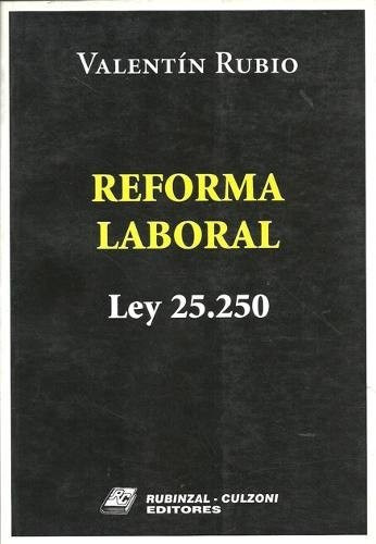 Reforma Laboral Ley 25.250. Despido - Rubio Dyf