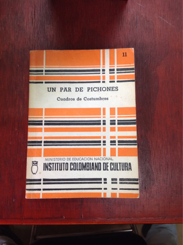 Un Par De Pichones - Cuadros De Costumbres - Historia Colomb