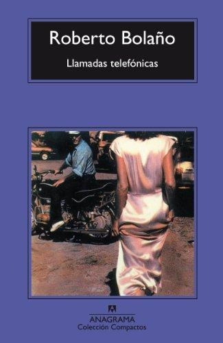 Llamadas Telefónicas / Roberto Bolaño / Anagrama / !