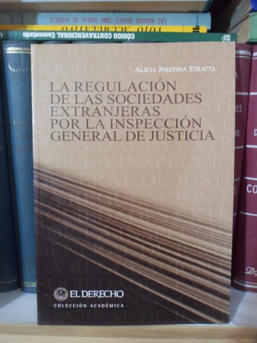 Derecho. Regulación Sociedades Extranjeras I G J. Stratta
