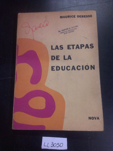 Las Etapas De La Educación Maurice Debesse Nova Escuela