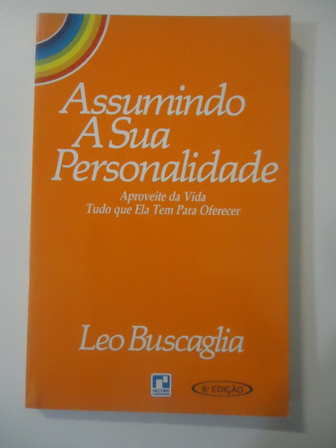 Livro Assumindo A Sua Personalidade - Autor : Leo Buscaglia